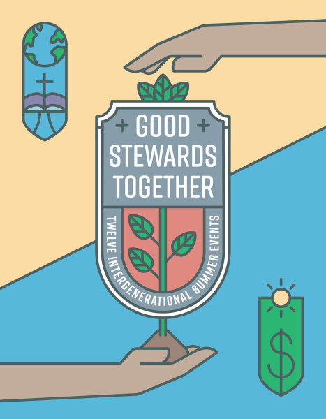 Good Stewards Together: Twelve Intergenerational Summer Events